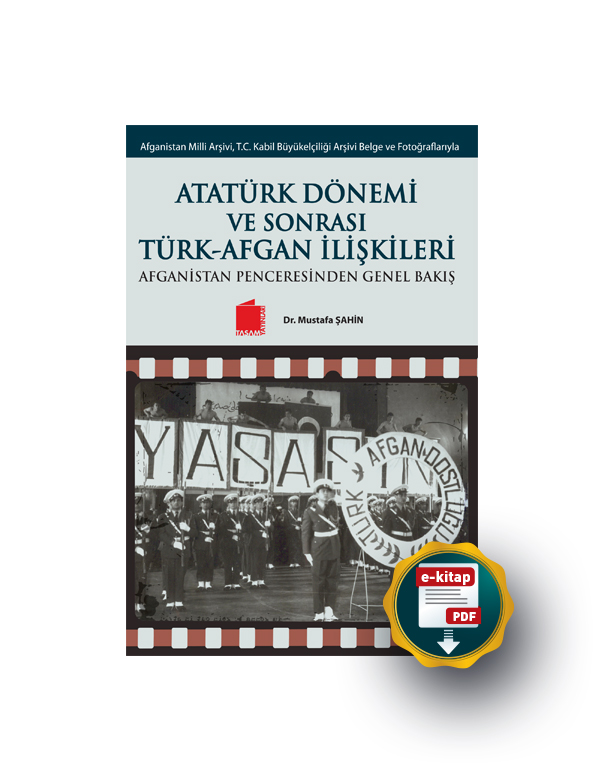 Atatürk Dönemi Ve Sonrası Türk-Afgan İlişkileri