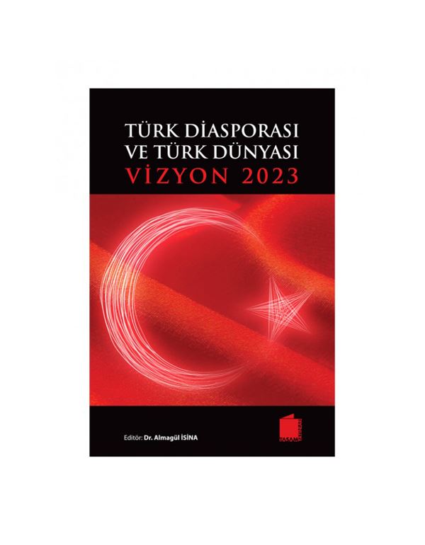 Türk Diasporası ve Türk Dünyası Vizyonu 2023